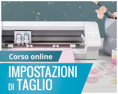 Corso online impostazioni taglio Silhouette Academy Italia