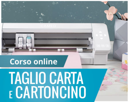 Corso online taglio carta cartoncino Silhouette Academy Italia