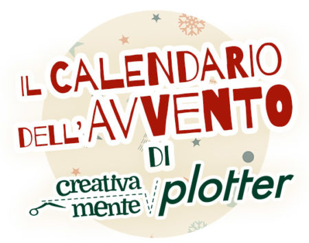 Il calendario dell'Avvento di Creativamente Plotter